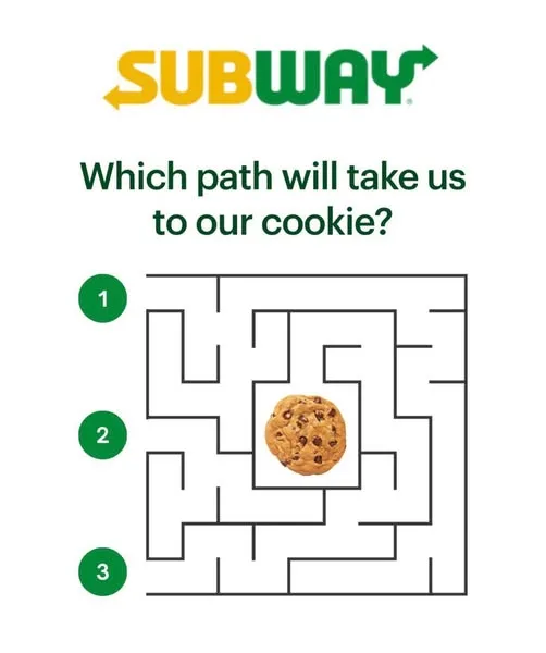 Can you solve the maze and find the right path to the SUBWAY cookie? Drop your answer (1, 2, or 3) in the comments below! 🍪👇
