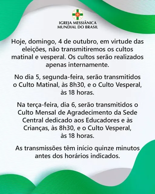 Hoje, domingo, 4 de outubro, em virtude das eleições, não transmitiremos os cultos matinal e vesperal