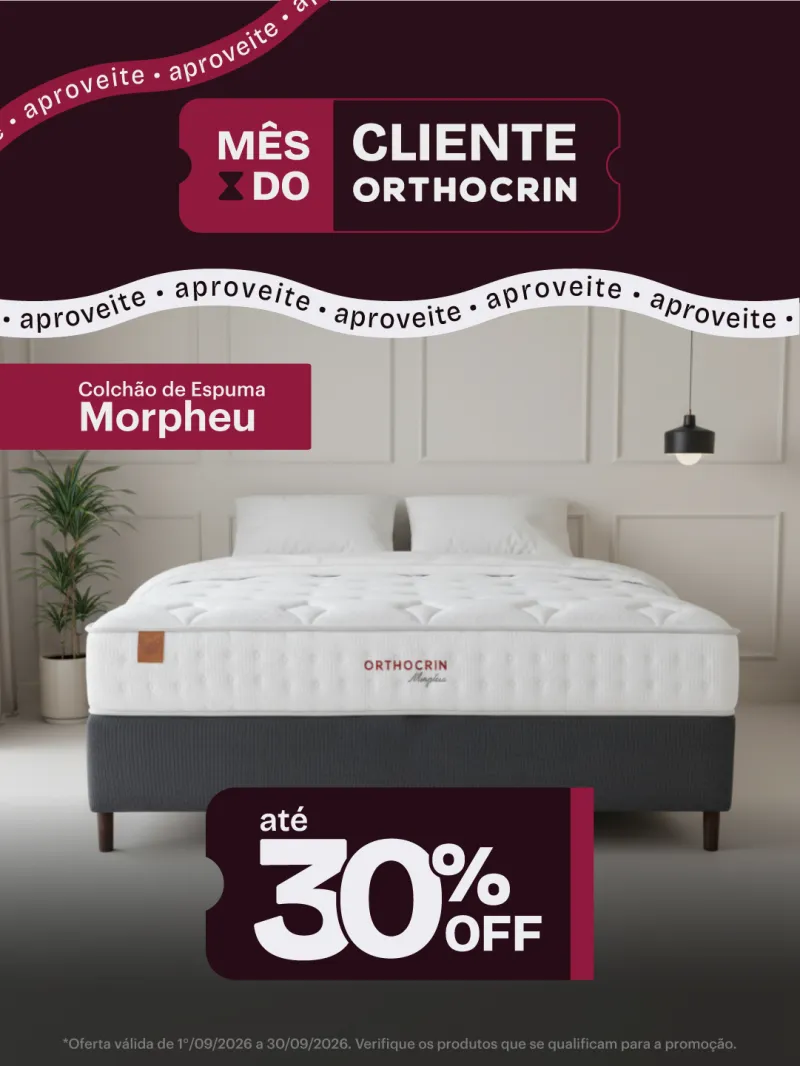 No Mês do Cliente Orthocrin, é hora de repensar o seu sono.