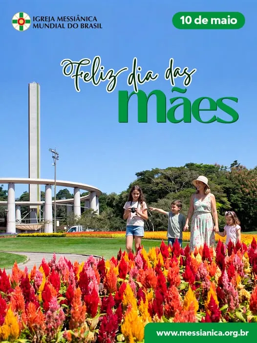 A Igreja Messiânica Mundial do Brasil deseja a todos um Feliz Dia das Mães!