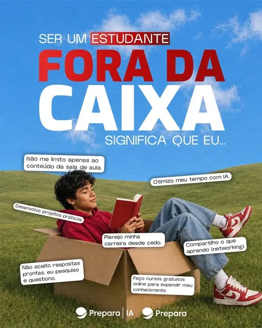 Ser um estudante fora da caixa é não se contentar com o básico!