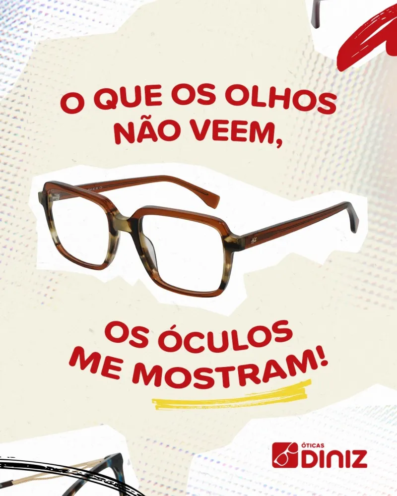 O que os olhos não veem, nós te mostramos